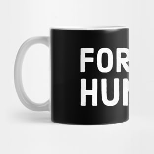 Forever Hungry Mug